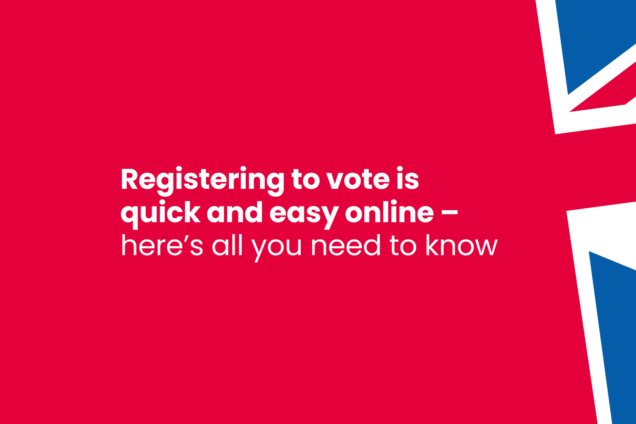 Red graphic with Union Jack on right hand side, reading: Registering to vote is quick and easy online – here’s all you need to know